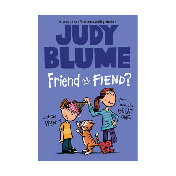 Judy Blume : Friend or Fiend? with the Pain and the Great One #04 (Paperback)