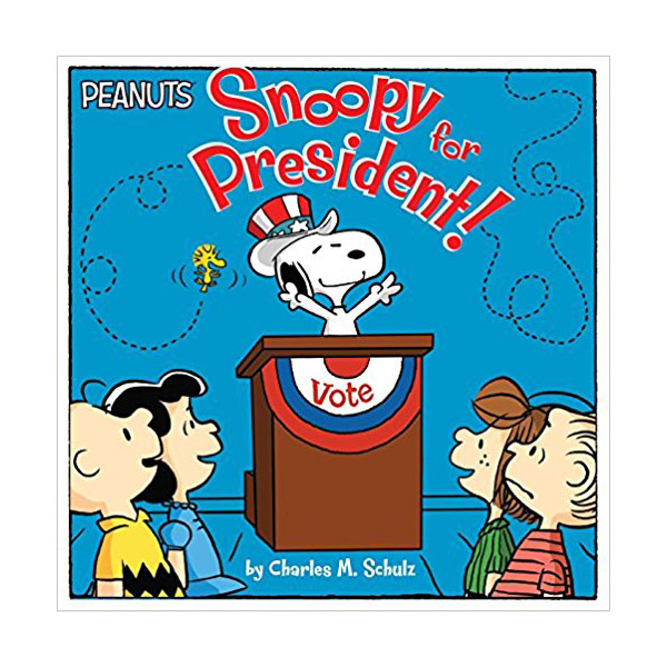 Peanuts : Snoopy for President! (Paperback)