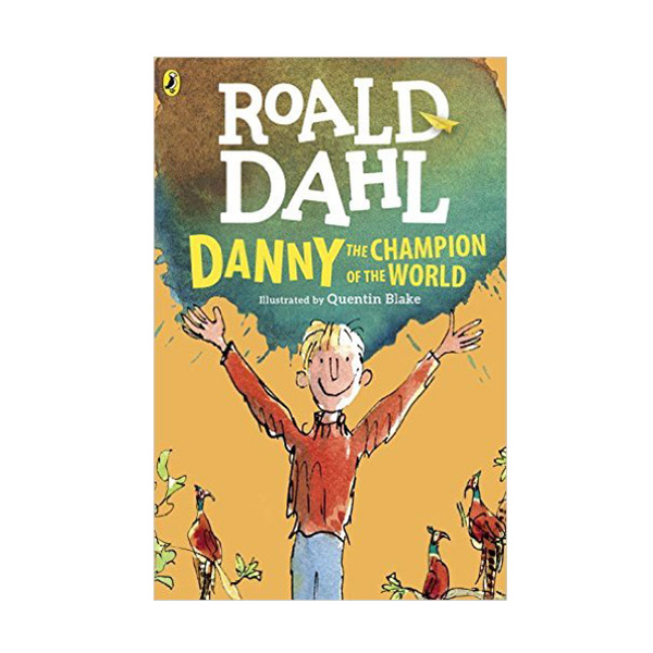 Roald Dahl : Danny the Champion of the World (Paperback, Reprint Edition)