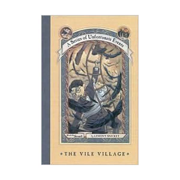 [넷플릭스] A Series of Unfortunate Events #07 : The Vile Village (Hardcover, Rough Cut Edition)