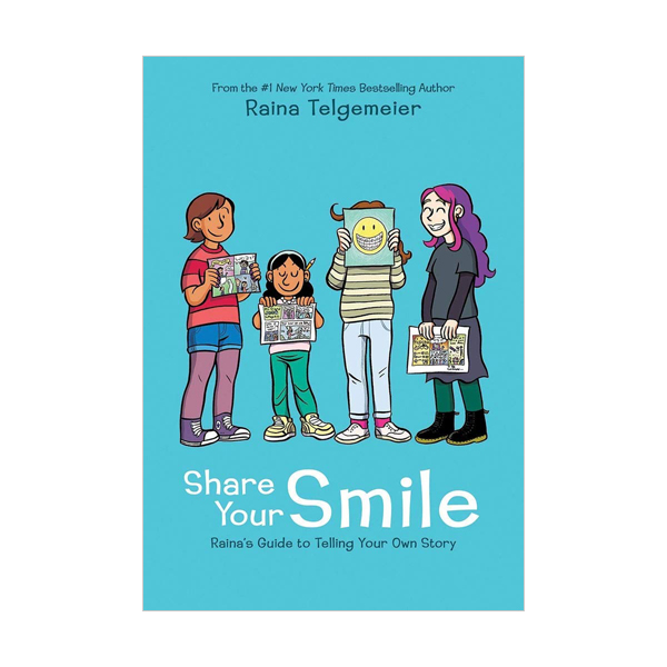 Share Your Smile : Rainas Guide to Telling Your Own Story (Hardcover, 풀컬러)