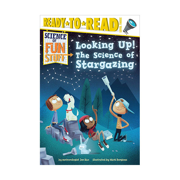 Ready to read 3 : Science of Fun Stuff : Looking Up! The Science of Stargazing (Paperback)