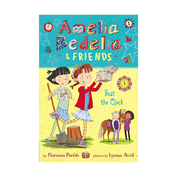 Amelia Bedelia & Friends # 01 : Beat the Clock (Paperback)
