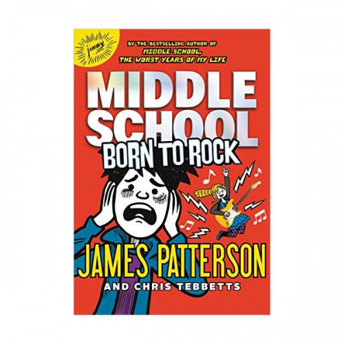 Middle School #11 : Born to Rock (Hardcover)