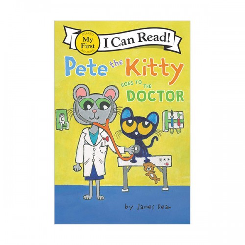 My First I Can Read : Pete the Kitty Goes to the Doctor (Paperback)