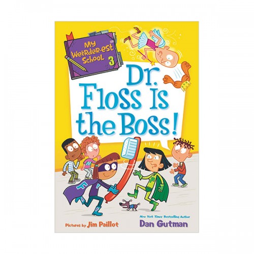 My Weirder-est School #03 : Dr. Floss Is the Boss!