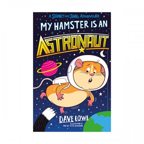 Stinky and Jinks #04 : My Hamster is an Astronaut (Paperback, 영국판)