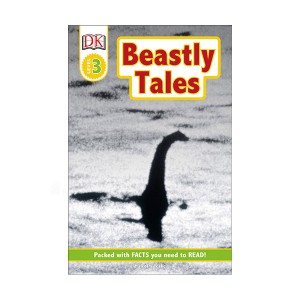 DK Readers 3 : Beastly Tales: Yeti, Bigfoot and the Loch Ness Monster (Paperback)