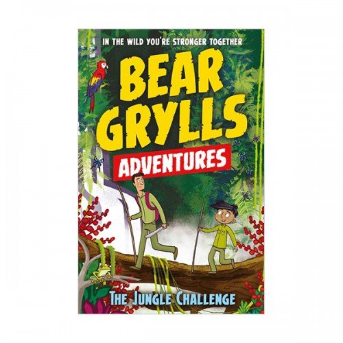 A Bear Grylls Adventure #03 : The Jungle Challenge (Paperback, 영국판)