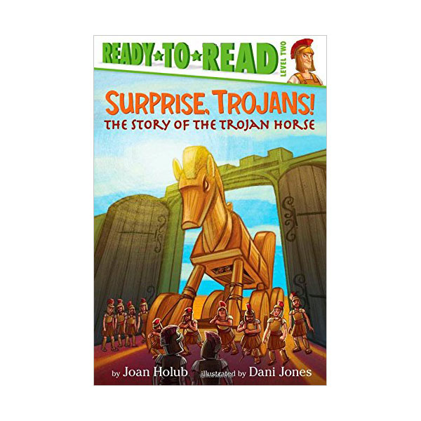 Ready to Read 2 : Surprise, Trojans! : The Story of the Trojan Horse (Paperback)