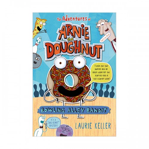 The Adventures of Arnie the Doughnut #01 : Bowling Alley Bandit (Paperback)