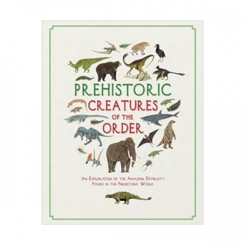 Prehistoric Creatures of the Order (Hardcover, 영국판)