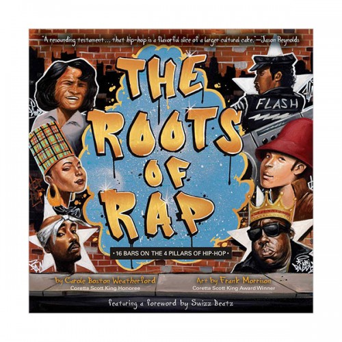 The Roots of Rap : 16 Bars on the 4 Pillars of Hip-Hop (Hardcover)