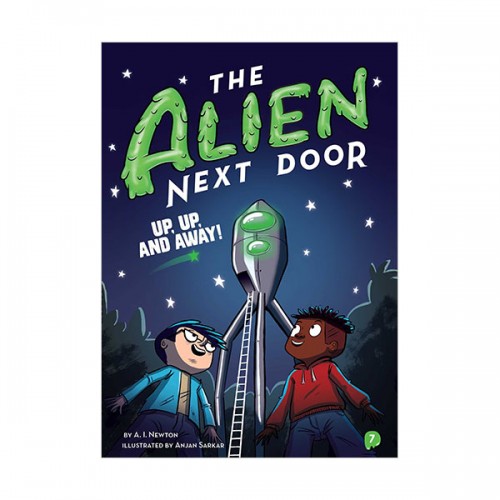 The Alien Next Door #07 : Up, Up, and Away! (Paperback)