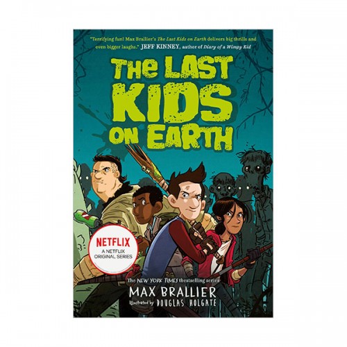 [넷플릭스] The Last Kids on Earth #01 : The Last Kids on Earth (Paperback, 영국판)
