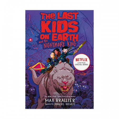 [넷플릭스] The Last Kids on Earth #03 : The Last Kids on Earth and the Nightmare King (Paperback, 영국판)