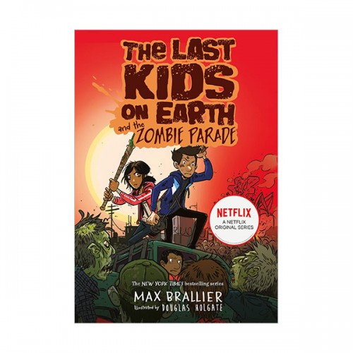 [넷플릭스] The Last Kids on Earth #02 : The Last Kids on Earth and the Zombie Parade (Paperback, 영국판)