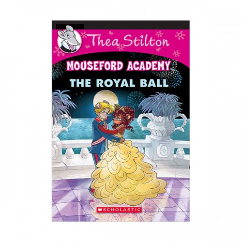 Geronimo : Thea Stilton Mouseford Academy #16 : The Royal Ball