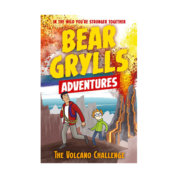 A Bear Grylls Adventure #07 : The Volcano Challenge (Paperback, 영국판)