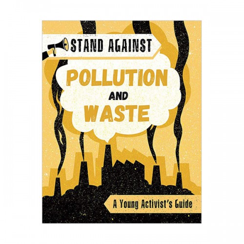 Stand Against : Pollution and Waste (Hardcover, )