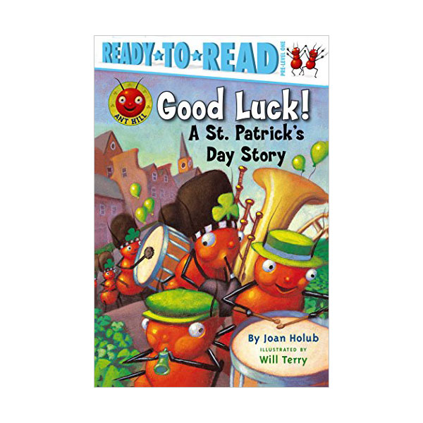 Ready to Read Pre : Ant Hill : Good Luck! : A St. Patrick's Day Story (Paperback)