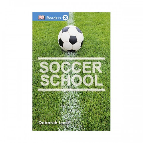 DK Readers 3 : Soccer School (Paperback)