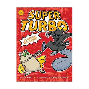 Super Turbo #02 : vs. the Flying Ninja Squirrels (Paperback)