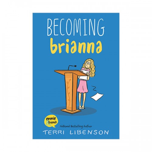 Emmie & Friends #04 : Becoming Brianna (Paperback)