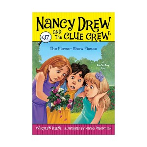 Nancy Drew and the Clue Crew #37 : The Flower Show Fiasco (Paperback)