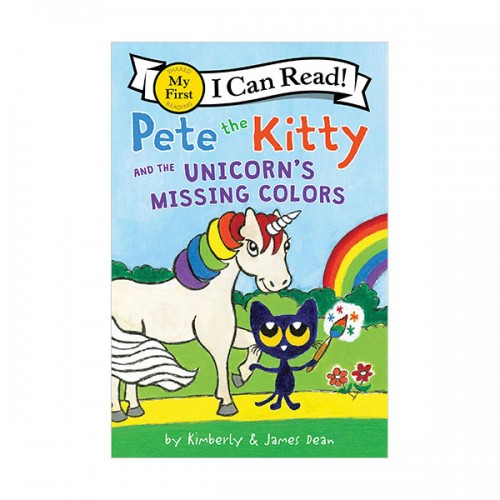 My First I Can Read : Pete the Kitty and the Unicorn's Missing Colors (Paperback)