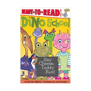 Ready to Read 1 : Dino School : Say Cheese, Teddy Rex! (Paperback)