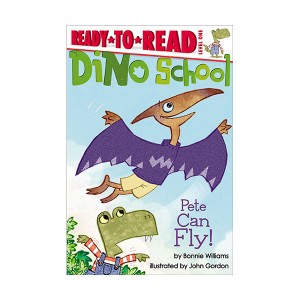 Ready to Read 1 : Dino School : Pete Can Fly! (Paperback)