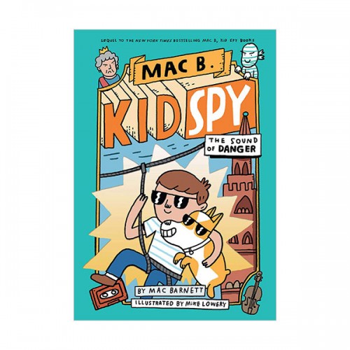 Mac B. Kid Spy #05 : The Sound of Danger (Hardcover)
