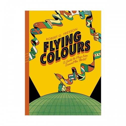 [★가을 여행]Flying Colours : A Guide to Flags from Around the World (Hardcover, 영국판)
