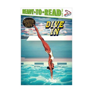 Ready to Read 2 : Game Day : Dive In (Paperback)