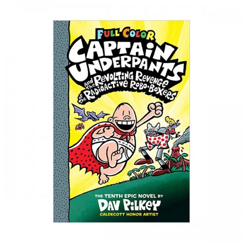 빤스맨(컬러판) #10 : Captain Underpants and the Revolting Revenge of the Radioactive Robo-Boxers (Hardcover)