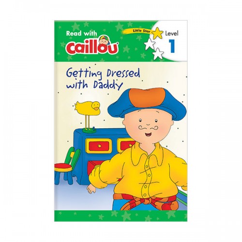 Read with Caillou Level 1 : Caillou : Getting Dressed with Daddy (Paperback)