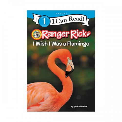 I Can Read 1 : Ranger Rick : I Wish I Was a Flamingo (Paperback)