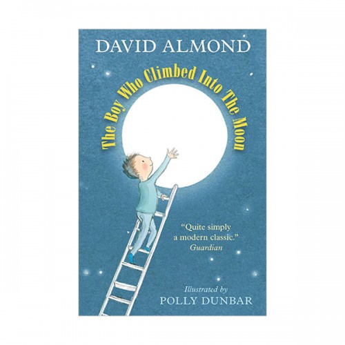 The Boy Who Climbed into the Moon (Paperback, 영국판)