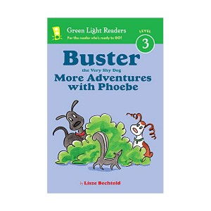 Green Light Readers Level 3 : Buster the Very Shy Dog : More Adventures with Phoebe (Paperback)
