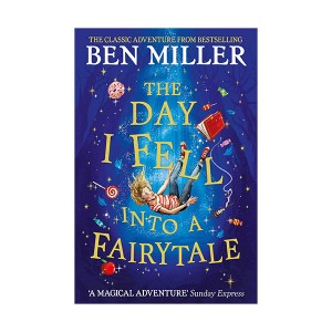 The Day I Fell Into a Fairytale (Paperback, 영국판)