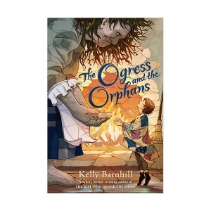 The Ogress and the Orphans 오거와 고아들 (Paperback, INT)