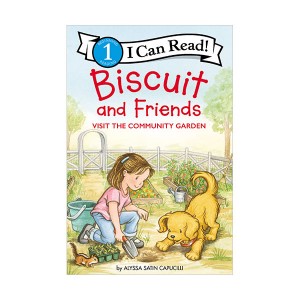 I Can Read 1 : Biscuit and Friends Visit the Community Garden (Paperback)