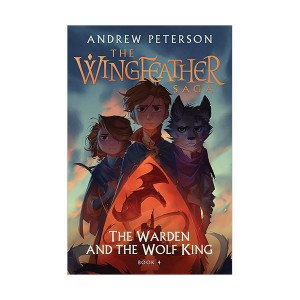 Wingfeather #04 : The Warden and the Wolf King (Paperback, 영국판)