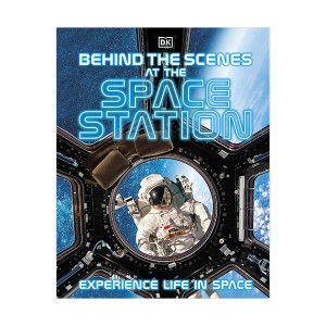 Behind the Scenes at the Space Station : Experience Life in Space (Hardcover, 영국판)