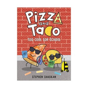 Pizza and Taco: Too Cool for School (Hardcover)