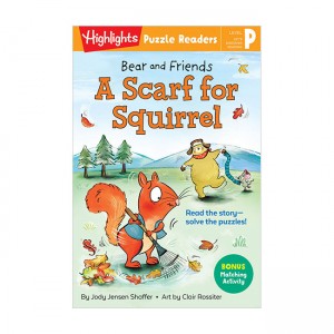 Highlights Puzzle Readers : Bear and Friends : A Scarf for Squirrel (Paperback)