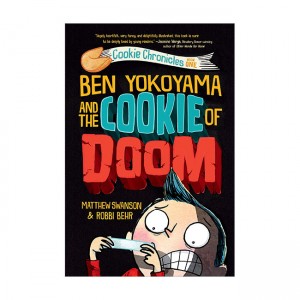 Cookie Chronicles : Ben Yokoyama and the Cookie of Doom (Paperback)