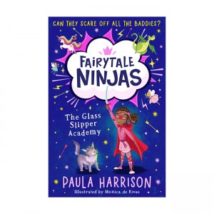 Fairytale Ninjas #01 : The Glass Slipper Academy (Paperback, UK)