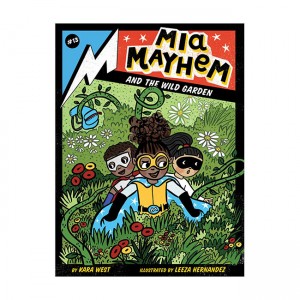 The Mia Mayhem #13 : Mia Mayhem and the Wild Garden (Paperback)